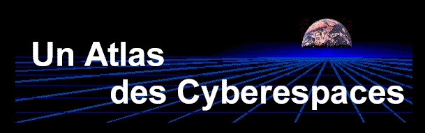 Un Atlas des Cyberespaces